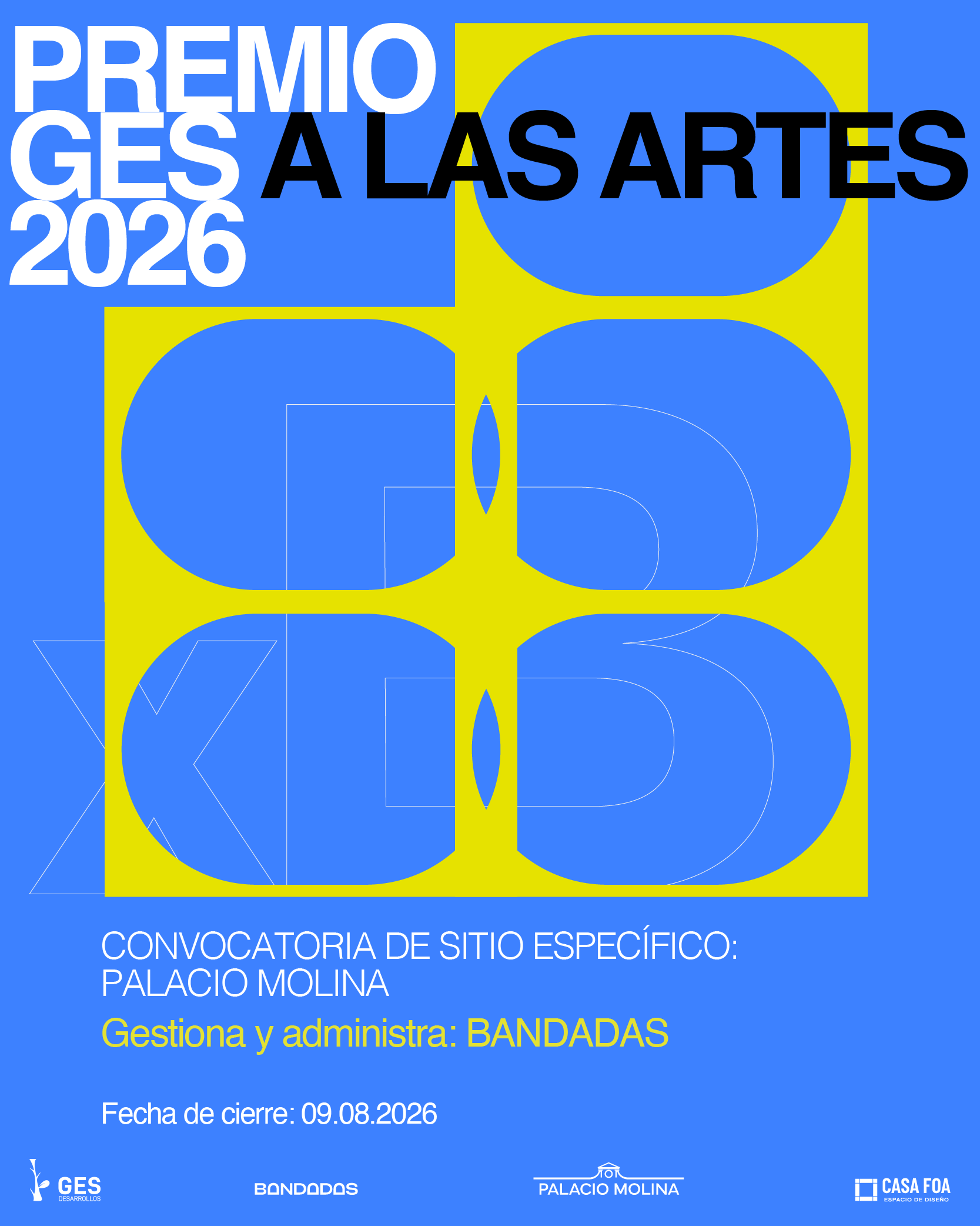 Premio GES a las Artes 2026. Convocatoria de Sitio Específico: Palacio Molina. Gestiona y administra Bandadas. Fecha de cierre 09.08.2026.